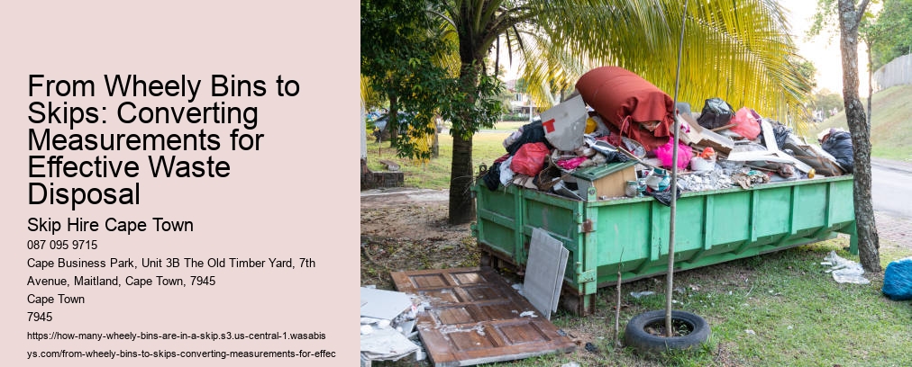 From Wheely Bins to Skips: Converting Measurements for Effective Waste Disposal