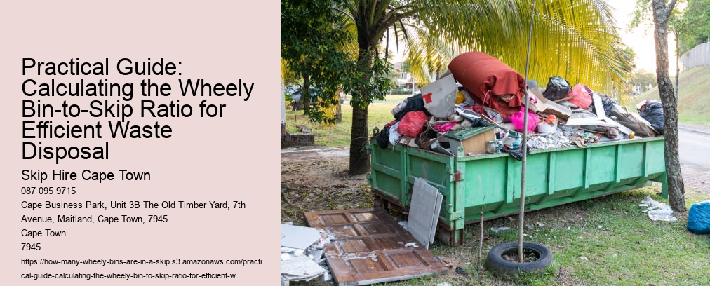 Practical Guide: Calculating the Wheely Bin-to-Skip Ratio for Efficient Waste Disposal